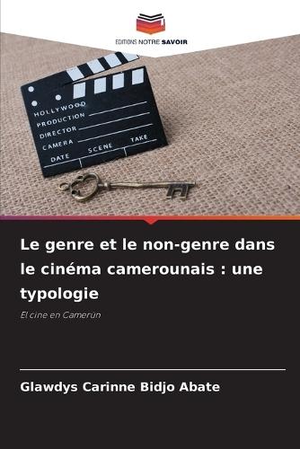Le genre et le non-genre dans le cinéma camerounais: une typologie