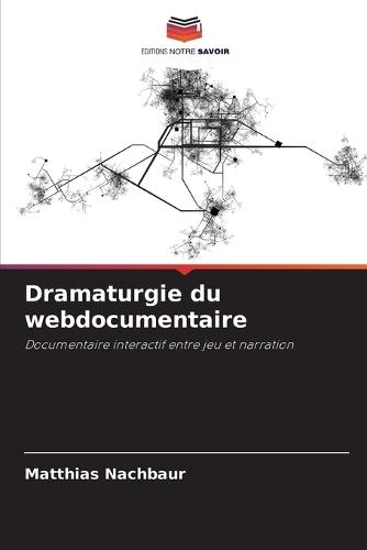 Dramaturgie du webdocumentaire