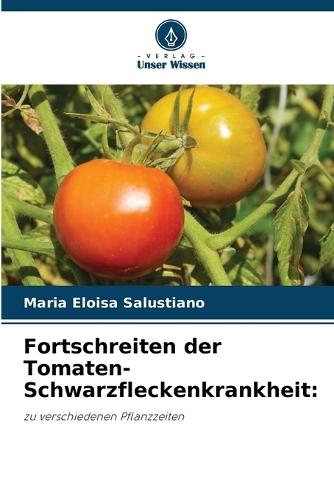 Fortschreiten der Tomaten-Schwarzfleckenkrankheit