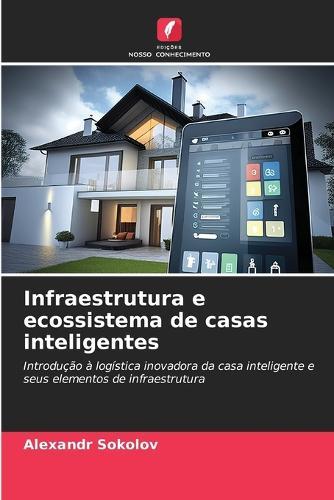 Infraestrutura e ecossistema de casas inteligentes