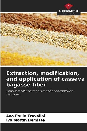 Extraction, modification, and application of cassava bagasse fiber