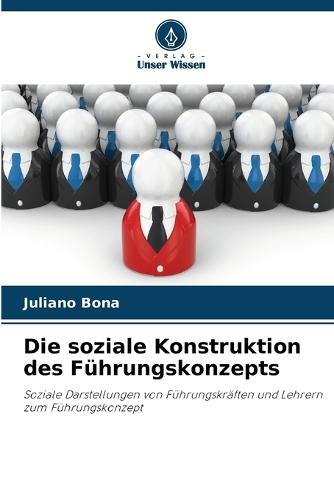 Die soziale Konstruktion des Führungskonzepts