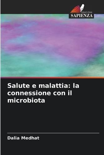 Salute e malattia: la connessione con il microbiota