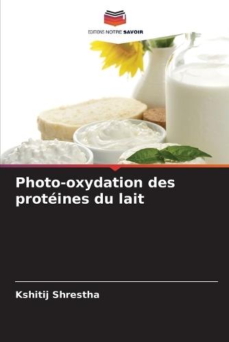 Photo-oxydation des protéines du lait