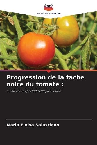 Progression de la tache noire du tomate