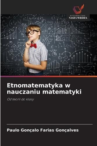 Etnomatematyka w nauczaniu matematyki