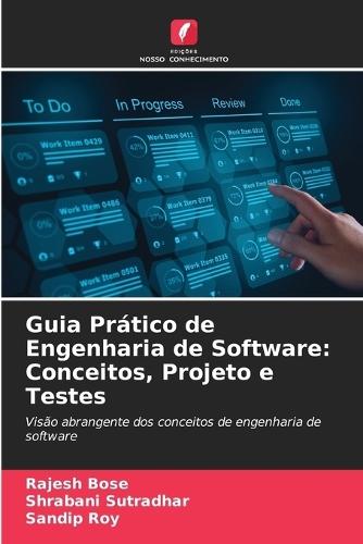 Guia Prático de Engenharia de Software: Conceitos, Projeto e Testes