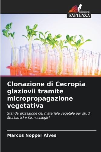 Clonazione di Cecropia glaziovii tramite micropropagazione vegetativa