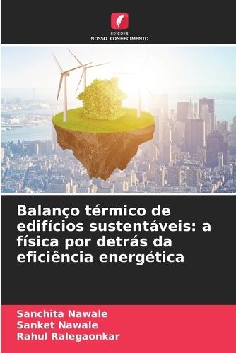 Balanço térmico de edifícios sustentáveis: a física por detrás da eficiência energética
