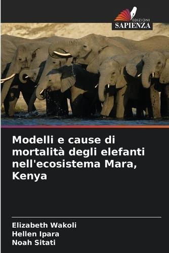 Modelli e cause di mortalità degli elefanti nell'ecosistema Mara, Kenya