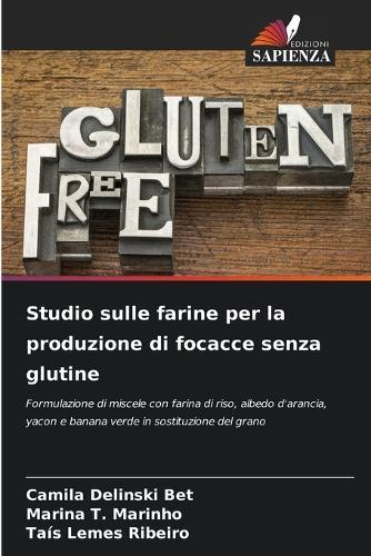 Studio sulle farine per la produzione di focacce senza glutine