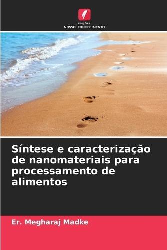 Síntese e caracterização de nanomateriais para processamento de alimentos