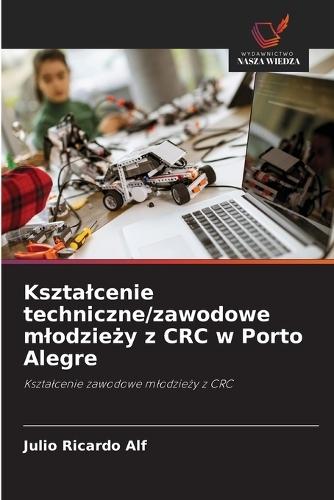 Ksztalcenie techniczne/zawodowe mlodzie&#380;y z CRC w Porto Alegre