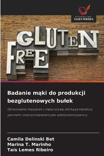 Badanie m&#261;ki do produkcji bezglutenowych bulek