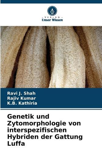 Genetik und Zytomorphologie von interspezifischen Hybriden der Gattung Luffa