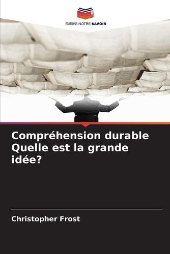 Compréhension durable Quelle est la grande idée?