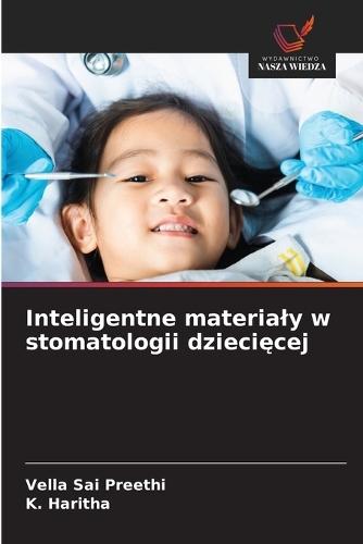 Inteligentne materialy w stomatologii dzieci&#281;cej