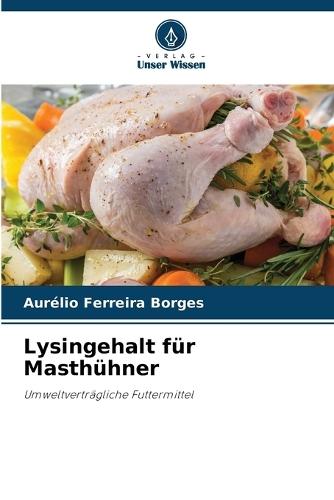 Lysingehalt für Masthühner