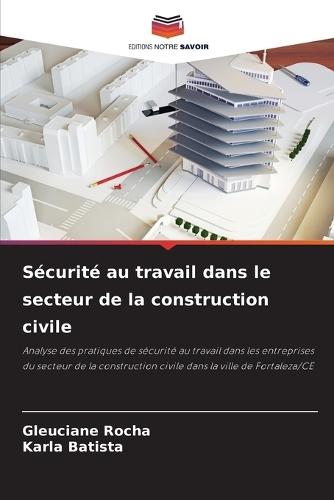 Sécurité au travail dans le secteur de la construction civile