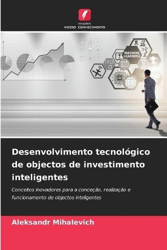 Desenvolvimento tecnológico de objectos de investimento inteligentes