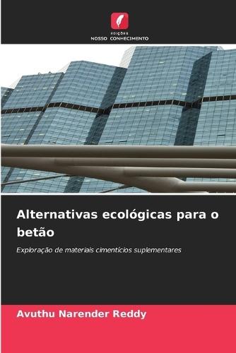 Alternativas ecológicas para o betão