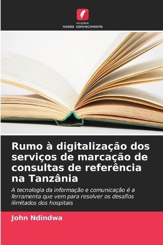 Rumo à digitalização dos serviços de marcação de consultas de referência na Tanzânia