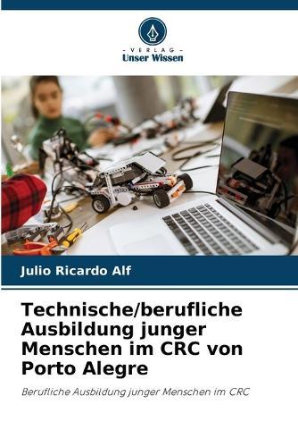 Technische/berufliche Ausbildung junger Menschen im CRC von Porto Alegre