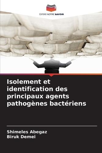 Isolement et identification des principaux agents pathogènes bactériens