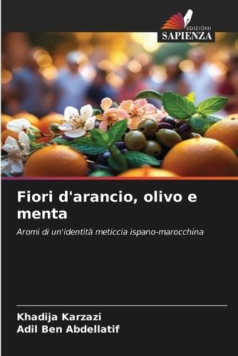 Fiori d'arancio, olivo e menta