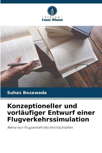Konzeptioneller und vorläufiger Entwurf einer Flugverkehrssimulation