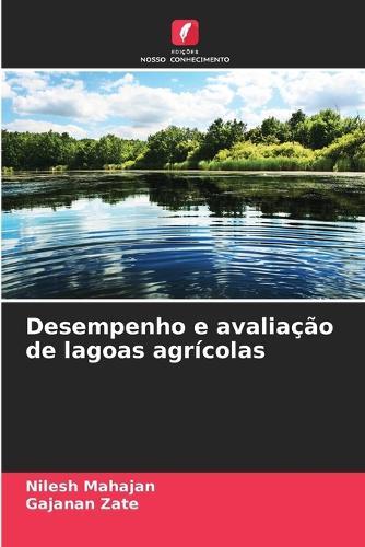 Desempenho e avaliação de lagoas agrícolas