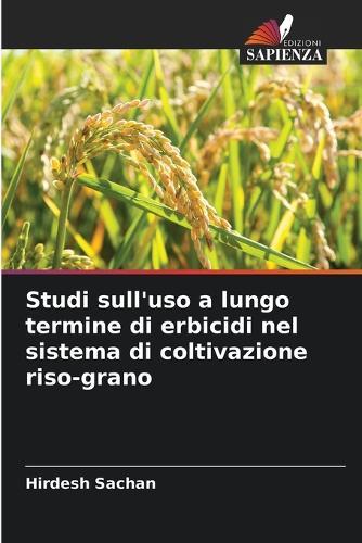 Studi sull'uso a lungo termine di erbicidi nel sistema di coltivazione riso-grano