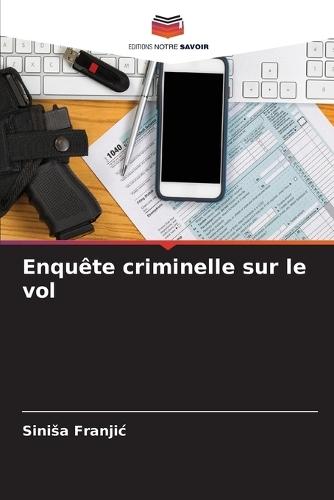Enquête criminelle sur le vol