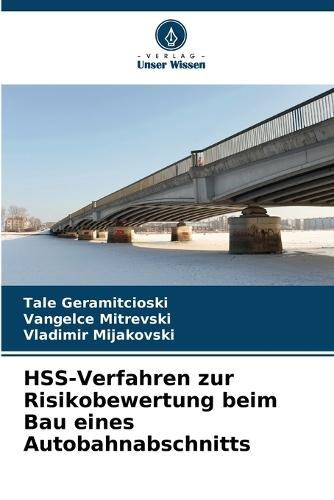 HSS-Verfahren zur Risikobewertung beim Bau eines Autobahnabschnitts