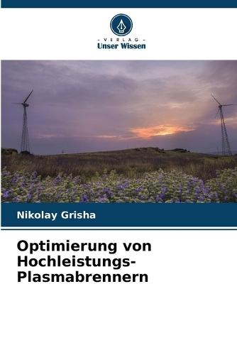 Optimierung von Hochleistungs-Plasmabrennern