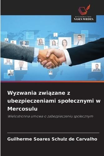 Wyzwania zwi&#261;zane z ubezpieczeniami spolecznymi w Mercosulu