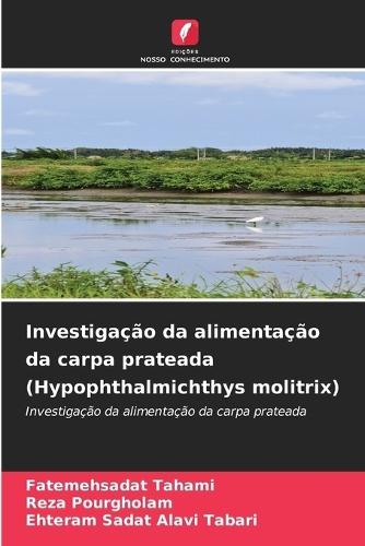 Investigação da alimentação da carpa prateada (Hypophthalmichthys molitrix)