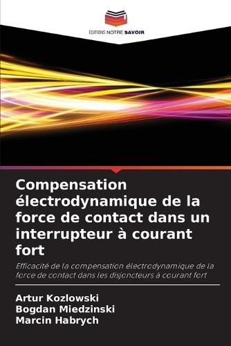Compensation électrodynamique de la force de contact dans un interrupteur à courant fort