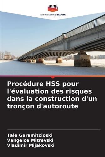 Procédure HSS pour l'évaluation des risques dans la construction d'un tronçon d'autoroute