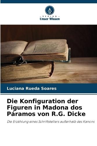 Die Konfiguration der Figuren in Madona dos Páramos von R.G. Dicke