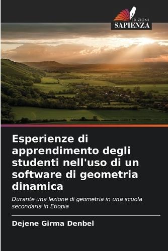 Esperienze di apprendimento degli studenti nell'uso di un software di geometria dinamica