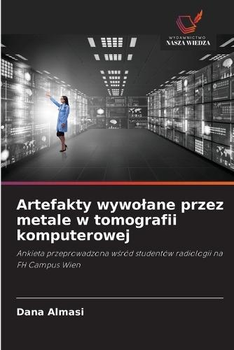 Artefakty wywolane przez metale w tomografii komputerowej