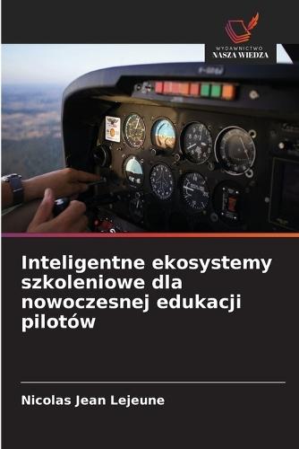 Inteligentne ekosystemy szkoleniowe dla nowoczesnej edukacji pilotów