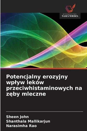 Potencjalny erozyjny wplyw leków przeciwhistaminowych na z&#281;by mleczne