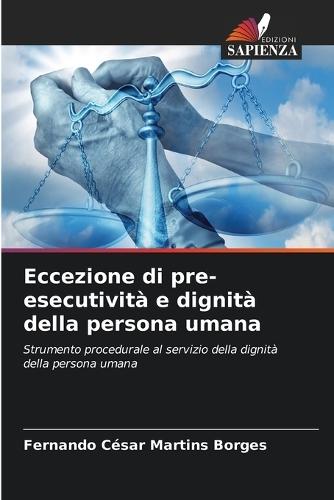 Eccezione di pre-esecutività e dignità della persona umana