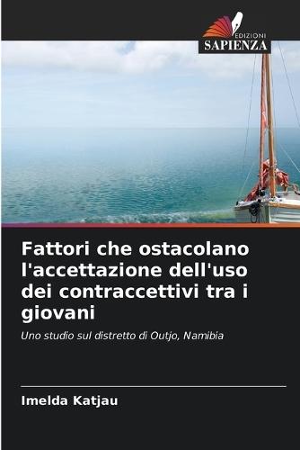 Fattori che ostacolano l'accettazione dell'uso dei contraccettivi tra i giovani