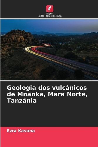 Geologia dos vulcânicos de Mnanka, Mara Norte, Tanzânia