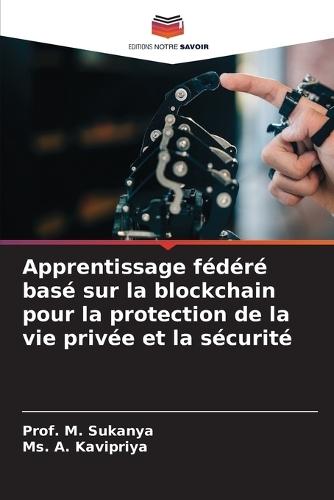 Apprentissage fédéré basé sur la blockchain pour la protection de la vie privée et la sécurité