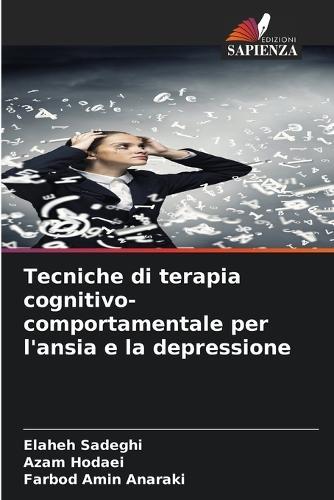 Tecniche di terapia cognitivo-comportamentale per l'ansia e la depressione