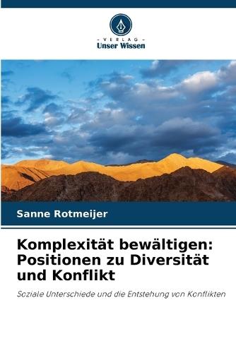 Komplexität bewältigen: Positionen zu Diversität und Konflikt